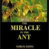 The Miracle in the Ant by Harun Yahya - Paperback