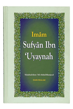 Imam Sufyan Ibn 'Uyaynah by Salahuddin Ali Abdul Mawjood - Hardback