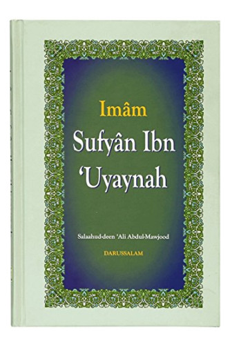 Imam Sufyan Ibn 'Uyaynah by Salahuddin Ali Abdul Mawjood - Hardback