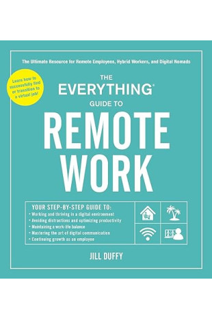 The Everything Guide to Remote Work by Jill Duffy - Paperback