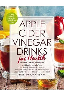 Apple Cider Vinegar Drinks for Health by Britt Brandon - Paperback