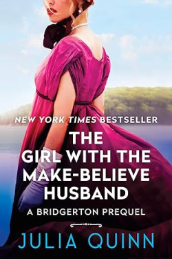 Girl with the Make-Believe Husband by Julia Quinn - Hardback