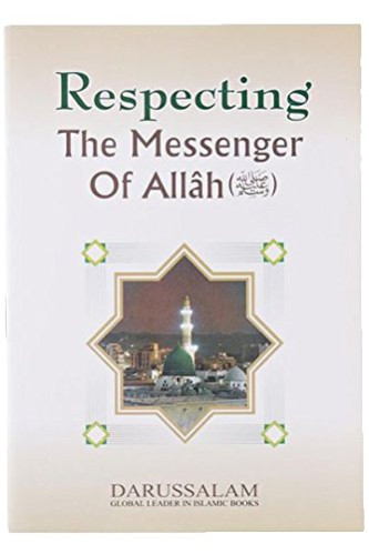 Respecting The Messenger of Allah(peace be upon him) by Darussalam - Paperback