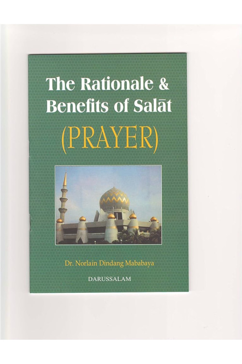 The Rationale & Benefits of Salat (Prayer) by Norlain Dindang Mababaya - Paperback