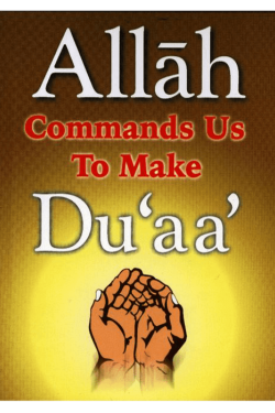 Allah Commands Us to Make Duaa by Darussalam - Paperback