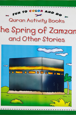 The Spring of Zamzam and other Stories (Quran Activity Book) / Saniyasnain Khan