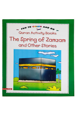 The Spring of Zamzam and other Stories (Quran Activity Book) / Saniyasnain Khan