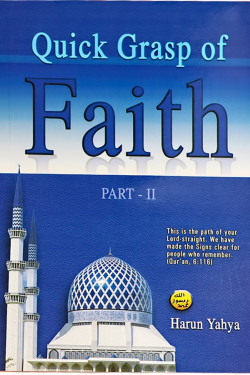 Quick Grasp of Faith - II by Harun Yahya