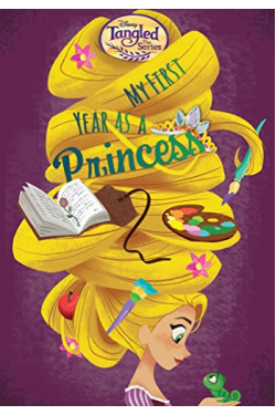 My First Year as a Princess (Disney Tangled the Series) by Upton, Rachael - Hardcover