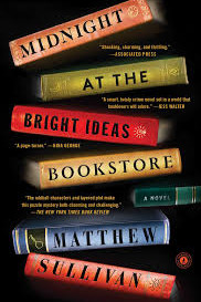 Midnight at the Bright Ideas Bookstore  By Matthew Sullivan- Paperback