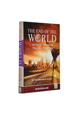 The End of the world by Dr. Muhammad Abdul Rahman Al-Arifi - Hardback