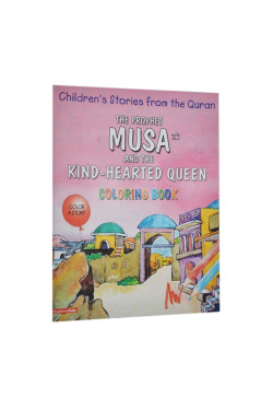 The Prophet Musa and the Kind - Hearted Queen  (Colouring Book)