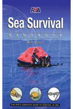 Sea Survival Handbook: The Complete Guide to Survival at Sea
