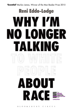 Why I’m No Longer Talking to White People About Race: The #1 Sunday Times Bestseller by Reni Eddo-Lodge- Hardback