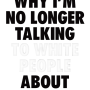 Why I’m No Longer Talking to White People About Race: The #1 Sunday Times Bestseller by Reni Eddo-Lodge- Hardback