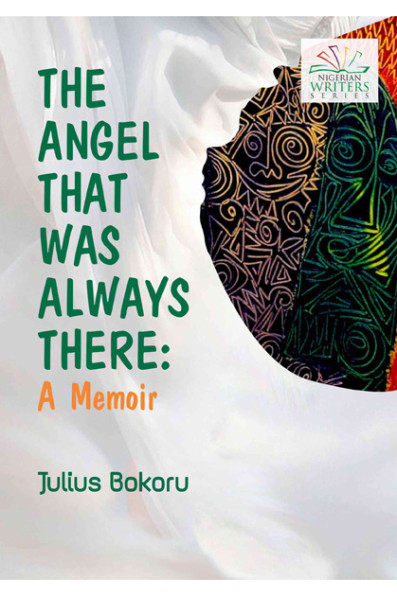 The Angel that was Always There: A Memoir Book by Julius Bokoru