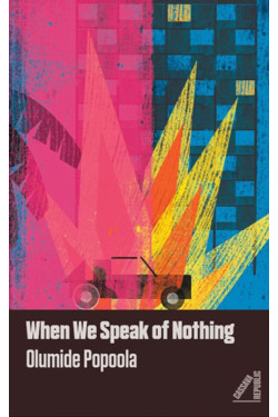 When We Speak of Nothing by Olumide Popoola