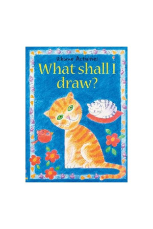 What Shall I Draw?: What Shall I Do Today Series