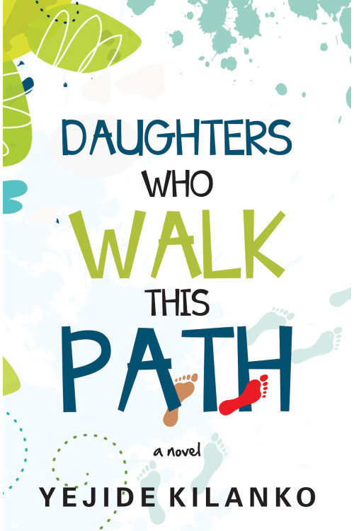 Daughters Who Walk This Path by Yejide Kilanko - Paperback