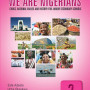 We Are Nigerians: Civics, National Values And History For Junior Secondary Schools Book 2