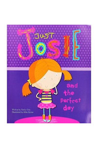 Just Josie and The Perfect Day
