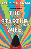 The Startup Wife by Tahmima Anam-Hardback