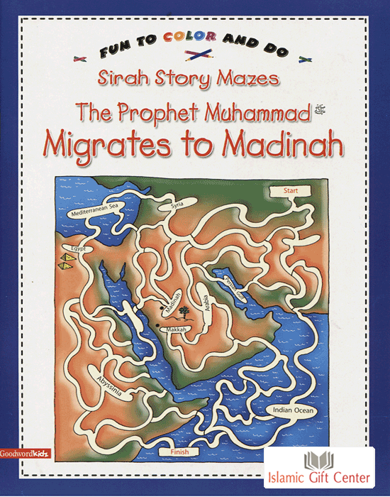 The Prophet Muhammad Migrates To Madina (Quran Activity Book) / Saniyasnain Khan