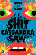 Shit Cassandra Saw: Stories by Kirby, Gwen E-Paperback- January 11, 2022
